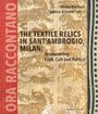 The Textile Relics in Sant'Ambrogio, Milan:, Buch