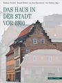 : Das Haus in der Stadt vor 1300, Buch