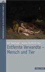 : Entfernte Verwandte - Mensch und Tier, Buch