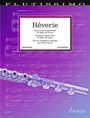 : Rêverie Band 1. Flöte und Klavier. Spielpartitur., Buch