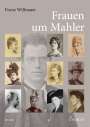 Franz Willnauer: Frauen um Mahler, Buch