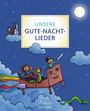 : Unsere Gute-Nacht-Lieder, Buch