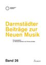 : Darmstädter Beiträge zur Neuen Musik, Band 26, Buch