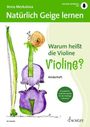 Anna Merkulova: Natürlich Geige lernen: Warum heißt die Violine Violine? Schülerheft, Noten