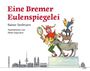 Rainer Stollmann: Eine Bremer Eulenspiegelei, Buch