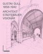 GUSTAV GULL 1858–1942 ARCHITEKT STÄDTEBAUER VISIONÄR. Skizzenhafte Zeichnung eines historischen Gebäudearchitektur.
