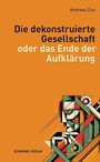 Andreas Zivy: Die dekonstruierte Gesellschaft, Buch