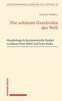 Jacob Burckhardt-Gespräche auf Castelen 45. Die schönste Geschichte der Welt von David E. Wellbery. Schwabe Verlag.