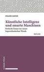 Text oben: "Eduard Kaeser". Titel: "Künstliche Intelligenz und smarte Maschinen". Untertitel: "Kritische Essays zur neuen kopernikanischen Wende". Unten: "Schwabe Verlag". Geometrisches Cover-Design.