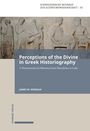James M. Morgan: Perceptions of the Divine in Greek Historiography, Buch