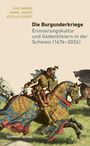 Text: "Die Burgunderkriege: Erinnerungskultur und Gedenkfeiern in der Schweiz (1476–2026)" von Lisa Sancho, Daniel Jaquet, Estelle Doudet. Darunter eine historisch anmutende Illustration eines Ritters auf einem Pferd in Rüstung. Unten steht: "Schwabe Verlag".