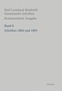 Karl Leonhard Reinhold. Gesammlte Schriften. Kommentierte Ausgabe. Band 8. Schriften 1804 und 1805. Schwabe.