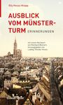 "AUSBLICK VOM MÜNSTER-TURM ERINNERUNGEN" von Elly Heuss-Knapp; Stadtpanorama mit Münster im Hintergrund.