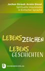 "Lebenszeichen Lebensgeschichten" auf grünem Hintergrund, Autoren: Jochen Straub/Armin Gissel, Verlag: Schwabenverlag.