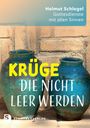 Helmut Schlegel: Krüge, die nicht leer werden, Buch