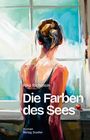 Rike Richstein: Die Farben des Sees, Buch