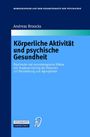 Andreas Broocks: Körperliche Aktivität und psychische Gesundheit, Buch