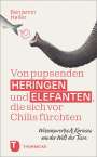Benjamin Haller: Von pupsenden Heringen und Elefanten, die sich vor Chilis fürchten, Buch