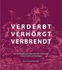 : verderbt, verhörgt, verbrendt, Buch