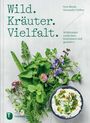 Vera Mücke: Wild. Kräuter. Vielfalt, Buch