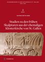 Text: "Studien zu den frühen Skulpturen aus der ehemaligen Klosterkirche von St. Gallen". Abbildung einer Reliefskulptur.