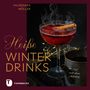 Hildegard Möller: Heiße Winterdrinks mit und ohne Alkohol, Buch