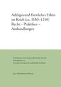 : Adeliges und fürstliches Erben im Reich (ca. 1150-1250), Buch