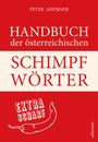 Peter Ahorner: Handbuch der österreichischen Schimpfwörter, Buch
