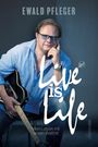 Ewald Pfleger: Live Is Life, Buch