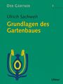 Der Gärtner 1. Grundlagen des Gartenbaues, Buch
