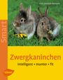 Dietrich Altmann: Zwergkaninchen. Heimtiere halten, Buch