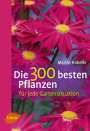 Martin Haberer: Die 300 besten Pflanzen für jede Gartensituation, Buch