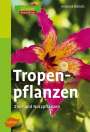 Andreas Bärtels: Tropenpflanzen, Buch