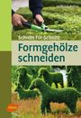 Heinrich Beltz: Formgehölze schneiden, Buch