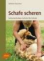 Titel: "Schafe scheren. Schurtechniken Schritt für Schritt." Abgebildet ist eine Person, die ein Schaf schert.
