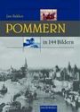 Jan Bakker: Pommern in 144 Bildern, Buch