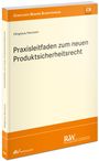 Ulrich Ellinghaus: Praxisleitfaden zum neuen Produktsicherheitsrecht, Buch