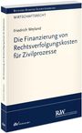 Friedrich Weyland: Die Finanzierung von Rechtsverfolgungskosten für Zivilprozesse, Buch