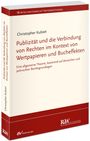 Krzysztof Kubien: Publizität und die Verbindung von Rechten im Kontext von Wertpapieren und Bucheffekten, Buch