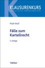 Franz Jürgen Säcker: Kartellrecht in Fällen, Buch