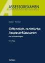 Andreas Decker: Öffentlich-rechtliche Assessorklausuren, Buch