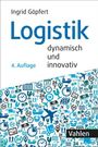 Ingrid Göpfert: Logistik - dynamisch und innovativ, Buch