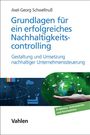 Axel Georg Schwellnuß: Grundlagen für ein erfolgreiches Nachhaltigkeitscontrolling, Buch