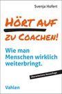 Svenja Hofert: Hört auf zu coachen!, Buch