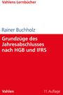Rainer Buchholz: Grundzüge des Jahresabschlusses nach HGB und IFRS, Buch
