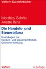 Matthias Gehrke: Die Handels- und Steuerbilanz, Buch