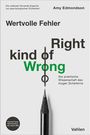 Amy Edmondson: Wertvolle Fehler - Right Kind of Wrong, Buch