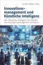 Gordon Müller-Seitz: Innovationsmanagement und Künstliche Intelligenz, Buch