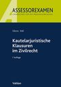 Markus Sikora: Kautelarjuristische Klausuren im Zivilrecht, Buch