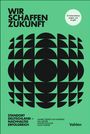 Anabel Ternès: Wir schaffen Zukunft, Buch